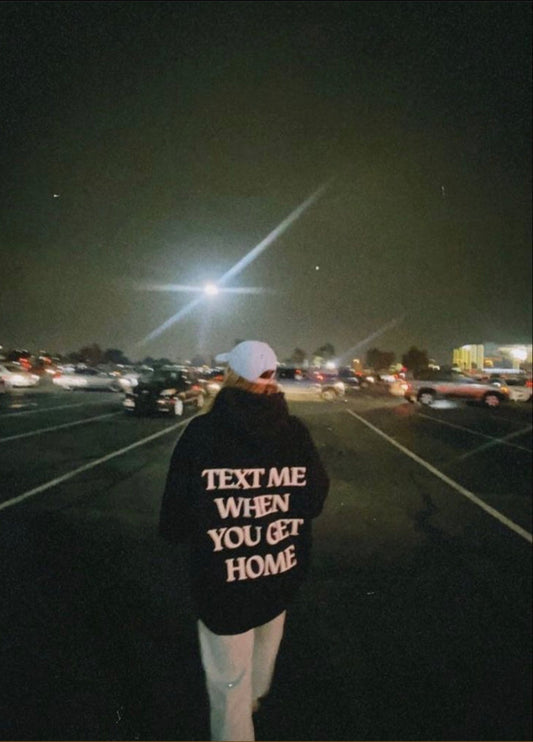 Hoodie Text Me When You Get Home Black